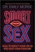 Smart Sex: How to Boost Your Sex IQ and Own Your Pleasure - Hardcover | Diverse Reads