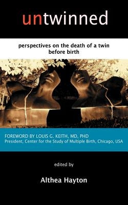 Untwinned: Perspectives on the Death of a Twin Before Birth - Paperback | Diverse Reads