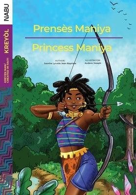 Prensès Maniya/Princess Maniya - Paperback | Diverse Reads