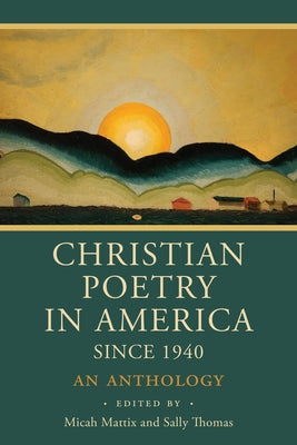 Christian Poetry in America Since 1940: An Anthology - Hardcover | Diverse Reads