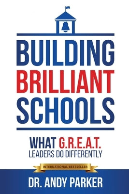 Building Brilliant Schools: What G.R.E.A.T. Leaders Do Differently - Paperback | Diverse Reads