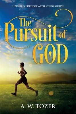 The Pursuit of God: Updated Edition with Study Guide - Paperback | Diverse Reads