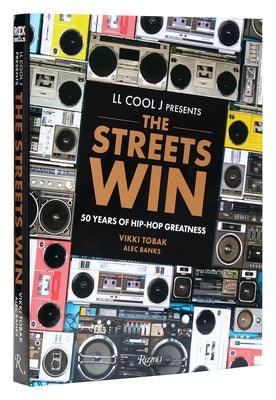 LL Cool J Presents the Streets Win: 50 Years of Hip-Hop Greatness - Hardcover | Diverse Reads
