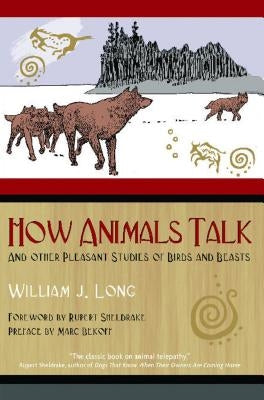 How Animals Talk: And Other Pleasant Studies of Birds and Beasts - Paperback | Diverse Reads