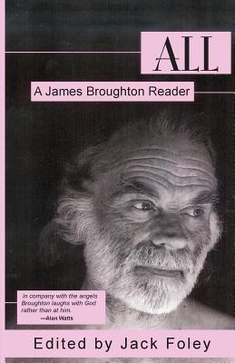 All: A James Broughton Reader - Paperback | Diverse Reads