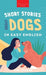 Short Stories About Dogs in Easy English: 15 Paw-some Dog Stories for English Learners - Hardcover | Diverse Reads