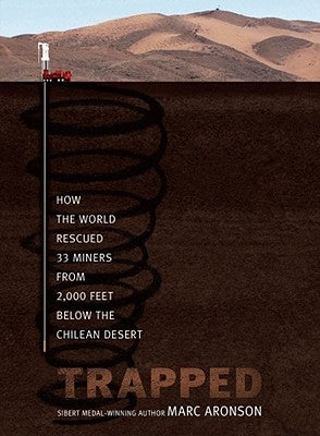 Trapped: How the World Rescued 33 Miners from 2,000 Feet Below the Chilean Desert - Hardcover | Diverse Reads