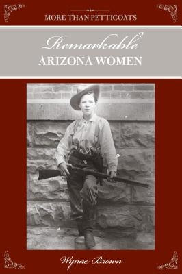 More Than Petticoats: Remarkable Arizona Women - Paperback | Diverse Reads