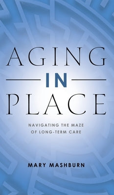 Aging in Place - Hardcover | Diverse Reads
