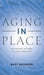 Aging in Place - Hardcover | Diverse Reads