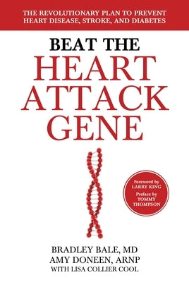 Beat the Heart Attack Gene: The Revolutionary Plan to Prevent Heart Disease, Stroke, and Diabetes - Hardcover | Diverse Reads