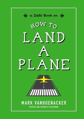 How to Land a Plane - Hardcover | Diverse Reads