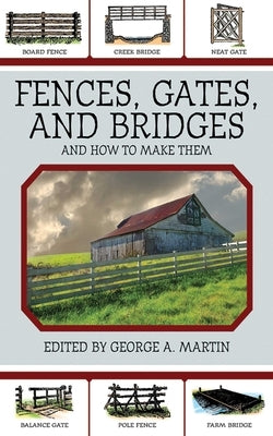 Fences, Gates, and Bridges: And How to Make Them - Paperback | Diverse Reads