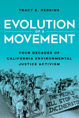 Evolution of a Movement: Four Decades of California Environmental Justice Activism - Paperback | Diverse Reads