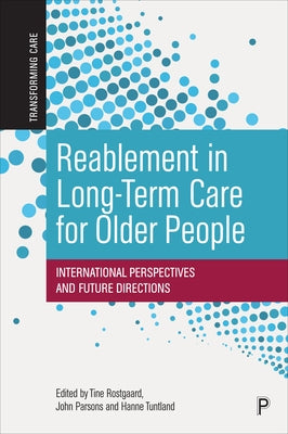 Reablement in Long-Term Care for Older People: International Perspectives and Future Directions - Hardcover | Diverse Reads