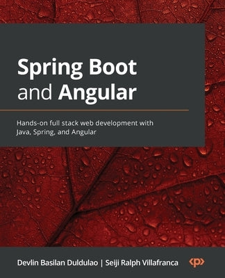 Spring Boot and Angular: Hands-on full stack web development with Java, Spring, and Angular - Paperback | Diverse Reads