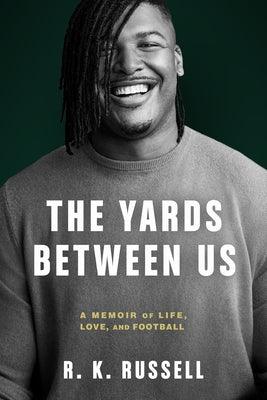 The Yards Between Us: A Memoir of Life, Love, and Football - Hardcover |  Diverse Reads