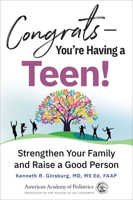 Congrats--You're Having a Teen!: Strengthen Your Family and Raise a Good Person - Paperback | Diverse Reads