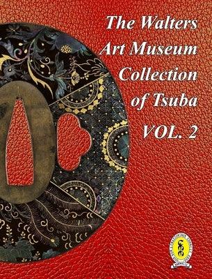 The Walters Art Museum Collection of Tsuba Volume 2 - Hardcover | Diverse Reads