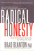 Radical Honesty: How to Transform Your Life by Telling the Truth - Paperback | Diverse Reads