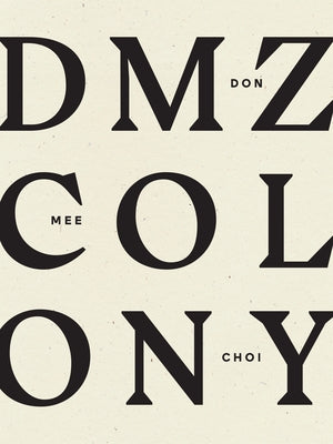 DMZ Colony (National Book Award Winner) - Paperback | Diverse Reads