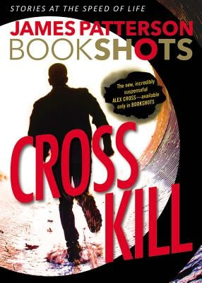 Cross Kill: An Alex Cross Story - Paperback | Diverse Reads