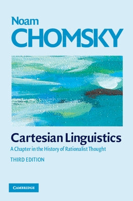 Cartesian Linguistics: A Chapter in the History of Rationalist Thought / Edition 3 - Paperback | Diverse Reads