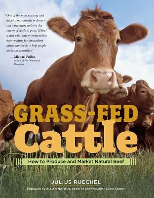 Grass-Fed Cattle: How to Produce and Market Natural Beef - Paperback | Diverse Reads