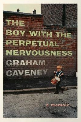 The Boy with the Perpetual Nervousness: A Memoir - Paperback | Diverse Reads