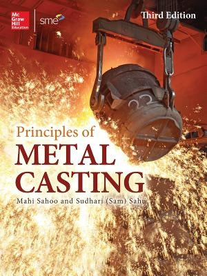 Principles of Metal Casting, Third Edition / Edition 3 - Hardcover | Diverse Reads