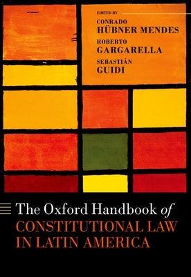 The Oxford Handbook of Constitutional Law in Latin America - Hardcover