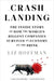 Crash Landing: The Inside Story of How the World's Biggest Companies Survived an Economy on the Brink - Hardcover | Diverse Reads