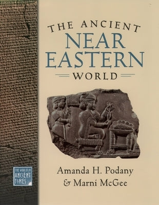 The Ancient Near Eastern World / Edition 1 - Hardcover | Diverse Reads
