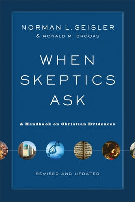 When Skeptics Ask: A Handbook on Christian Evidences - Paperback | Diverse Reads