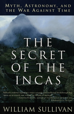 The Secret of the Incas: Myth, Astronomy, and the War Against Time - Paperback | Diverse Reads