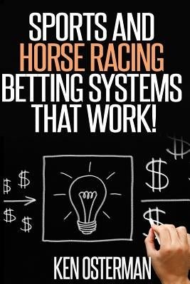 Sports and Horse Racing Betting Systems That Work! - Paperback | Diverse Reads