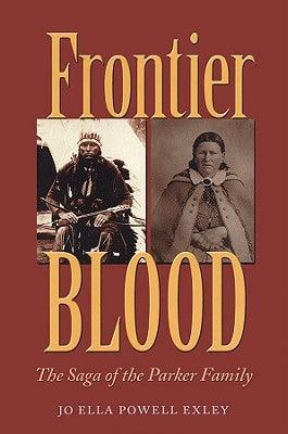 Frontier Blood: The Saga of the Parker Familyvolume 90 - Paperback | Diverse Reads