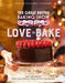 The Great British Baking Show: Love to Bake - Hardcover | Diverse Reads