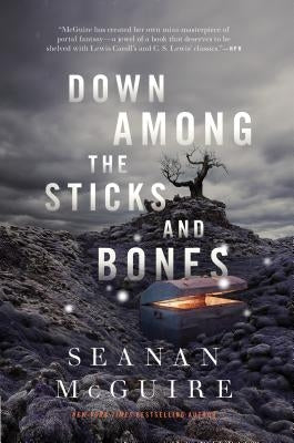 Down Among the Sticks and Bones (Wayward Children Series #2) - Hardcover | Diverse Reads