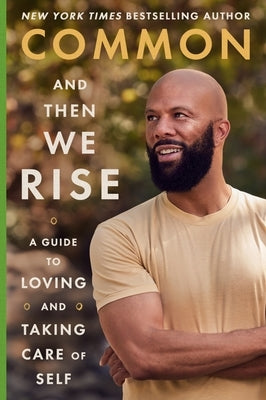 And Then We Rise: A Guide to Loving and Taking Care of Self - Hardcover | Diverse Reads