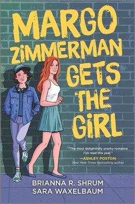 Margo Zimmerman Gets the Girl - Hardcover