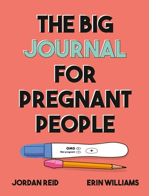 The Big Journal for Pregnant People - Paperback | Diverse Reads