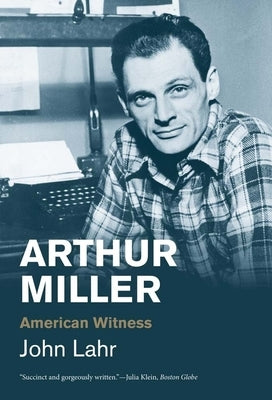Arthur Miller: American Witness - Paperback | Diverse Reads