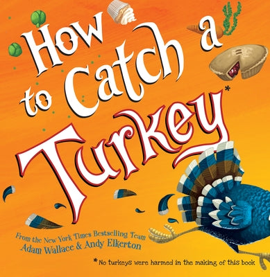 How to Catch a Turkey (How to Catch... Series) - Hardcover | Diverse Reads