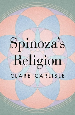 Spinoza's Religion: A New Reading of the Ethics - Paperback | Diverse Reads