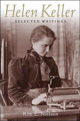 Helen Keller: Selected Writings - Hardcover | Diverse Reads