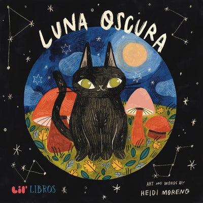 Luna Oscura - Hardcover | Diverse Reads