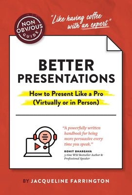 The Non-Obvious Guide to Better Presentations: How to Present Like a Pro (Virtually or in Person) - Paperback | Diverse Reads