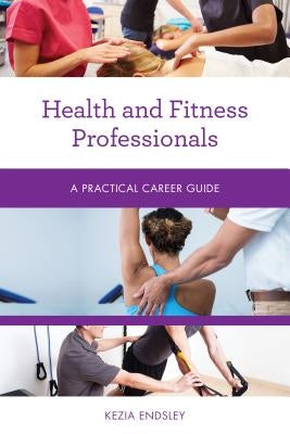 Health and Fitness Professionals: A Practical Career Guide - Paperback | Diverse Reads