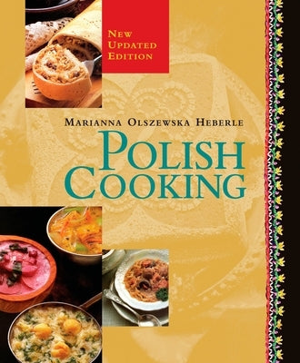 Polish Cooking: Updated Edition: A Cookbook - Paperback | Diverse Reads